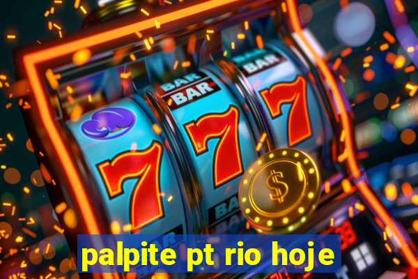 palpite pt rio hoje